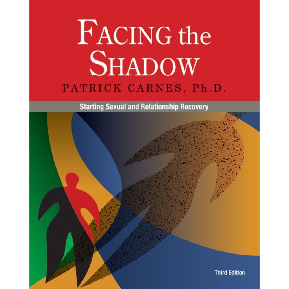 Facing the Shadow [3rd Edition]: Starting Sexual and Relationship Recovery -- Pa